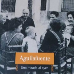 Aguilafuente, una mirada al ayer (libro)