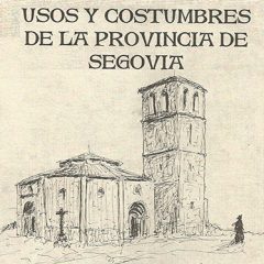 Usos y costumbres de la provincia de Segovia